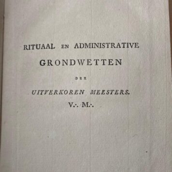 Rituaal en administrative grondwetten der uitverkoren meesters V.M. (Vrije Metselaaren)