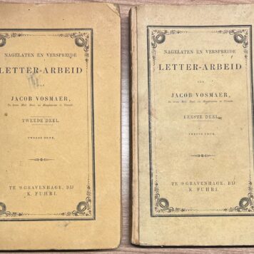 Two volumes, Literature, [after 1826], Vosmaer | Nagelaten en verspreide Letter-Arbeid van Jacob Vosmaer, 's Gravenhage, K. Fuhri, [after 1826], two volumes.
