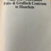 Naar een Nederlands foto- & grafisch centrum te Haarlem : een verslag van de planontwikkeling voor het Enschedé-complex