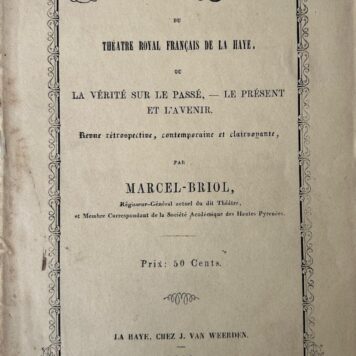 Grandeur et décadence du theatre royal francais de la Haye par Marcel-Briol,