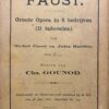 Faust, groote opera in 5 bedrijven (11 tafereelen)