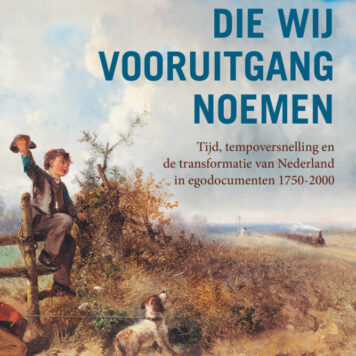 De storm die wij vooruitgang noemen Arianne Baggerman Nominatie Libris Geschiedenis Prijs