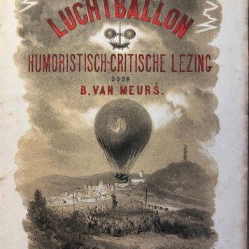 De luchtballon. B. van Meurs en Schaepman Utrecht 1872
