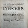 Specifique eysschen van Majesteyt den Koning van Pruissen. 1712
