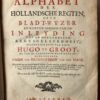 Alphabet der Hollandsche regten Hugo de Groot Van Groenewegen van der Made 1729