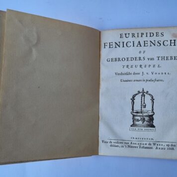 Euripides. Feniciaensche of Gebroeders van Thebe. Joost van de Vondel 1668