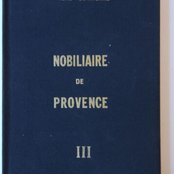 Nobiliaire de Provence. Armorial général de la Provence, du Comtat Venaissin, de la Principauté d'Orange. 3 dln. Aix-en-Provence 1974-1976. Geb., geïll., 1739 p.