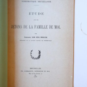 Etude sur les jetons de la famille De Mol, Brussel 1888, 27 pag., geïll.12