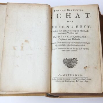 Schat der ghesontheyt, verciert met historyen, kopere platen, als oock met verssen van heer Jacob Cats, 7e druk (...) op nieus vermeerdert met het steen-stuck van dezelve autheur. 2 delen in 1 band, Amsterdam, J.J. Schipper, 1649.