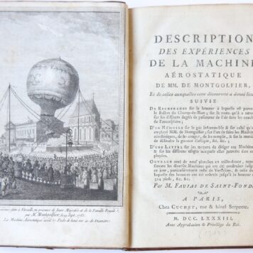 Description des experiences de la machine aerostatique de MM. de Montgolfier et de celles auxquelles cette decouverte a donne lieu. Paris, Cuchet, 1783, 40+299+(7) pp. FIRST EDITION. Text in French.