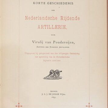 Korte geschiedenis der Nederlandsche rijdende artillerie. Arnhem, 1893.