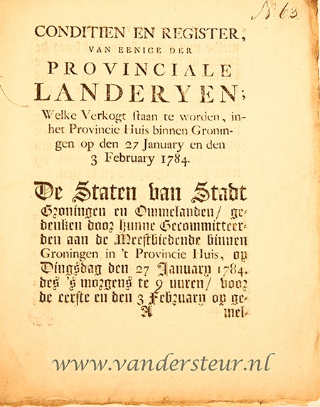 GRONINGEN--- 'Conditien en register van eenige der provinciale landeryen, welke verkogt staan te worden in het Provincie Huis binnen Groningen op 27-1 en 3-2-1784'. Gedrukt, 4°, 10 pag.
