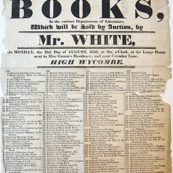 ENGELAND, WHITE, HIGH WYCOMBE--- Catalogue of a valuable collection of books in various departments of literature, which will be sold by auction by mr. White, 11-8-1828 ... High Wycombe. Poster, 43x33 cm, printed by J.W. Burnham at Wycombe.