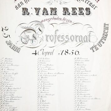 REES, VAN; UTRECHT, UNIVERSITEIT--- Gekalligrafeerd blad plano 'Deelnemers aan het geschenk den hoogleeraar R. van Rees aangeboden bij zijn 25 jarig professoraat te Utrecht, 1831-1856'.