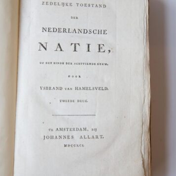 De zedelijke toestand der Nederlandsche natie op het einde der 18e eeuw. 2e druk, Amsterdam, Allart, 1791.