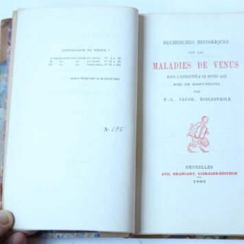 Recherches historiques sur les Maladies de Venus dans l'antiquite & le moyen age, avec un avant propos par P.L. Jacob. Brussel, 1883.