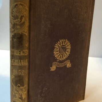 Utrechtsche Studenten Almanak voor het jaar schrikkeljaar1852, Utrecht Van Heijningen & Post Uiterweer 1852, 269 pp.