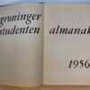 Groninger Studenten Almanak 1956, 124e jaargang Groningen 1956, 415 pp.
