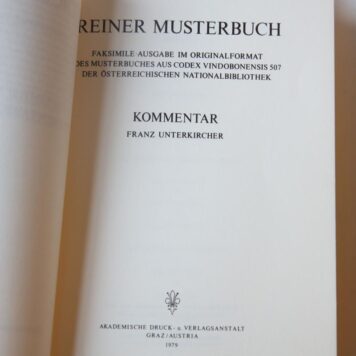 Reiner Musterbuch. Faksimile Ausgabe (.....) des Musterbuch aus Codex Vindobonersis 507, Graz, 1979.