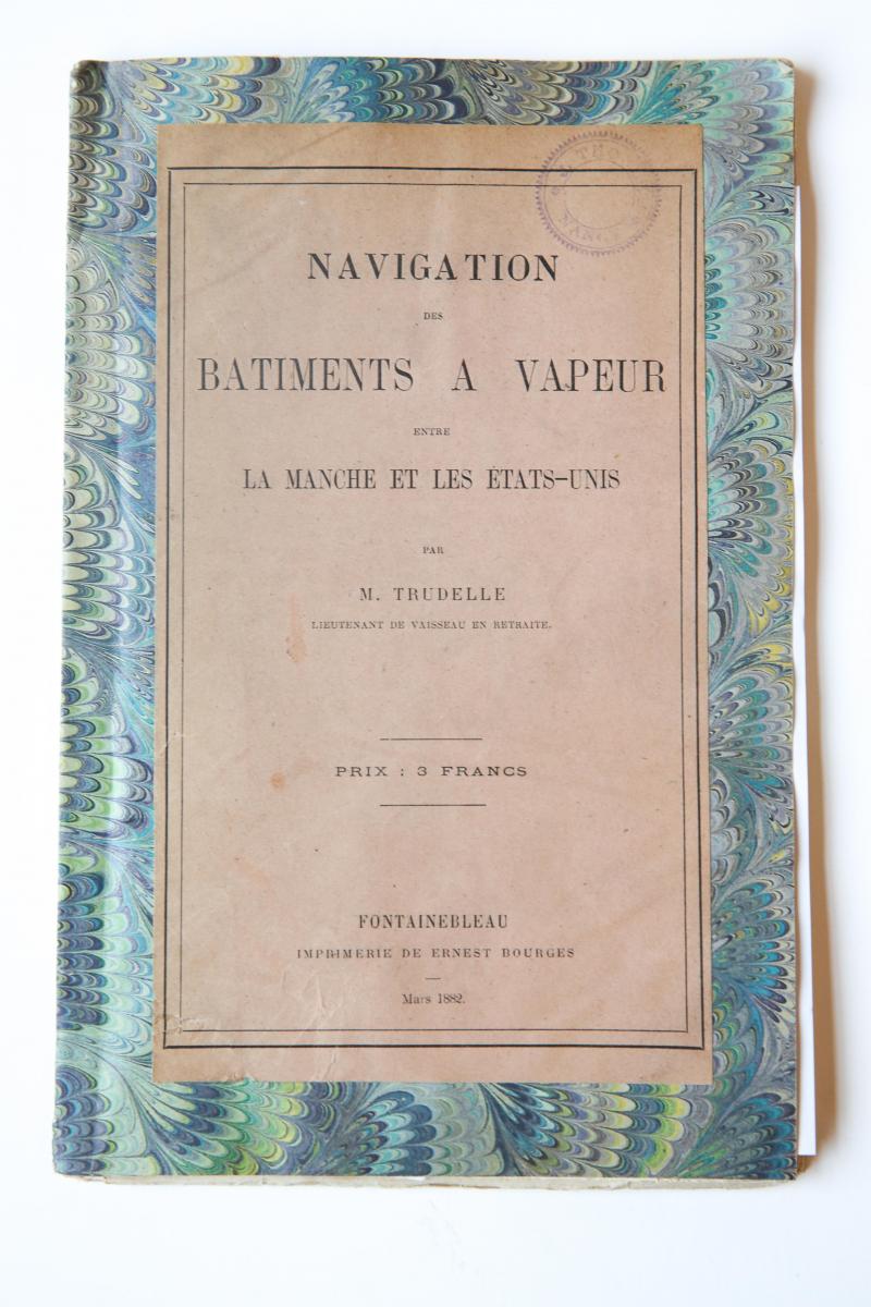 Navigation des batiments a vapeur entre la Manche et les Etats-Unis, Fontainebleau, 1882.