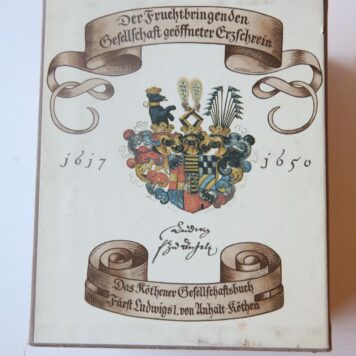 Fruchtbringende Gesellschaft. Der fruchtbringende gesellschaft geoffneter erzschrein. 3 volumes in cassette 1985.