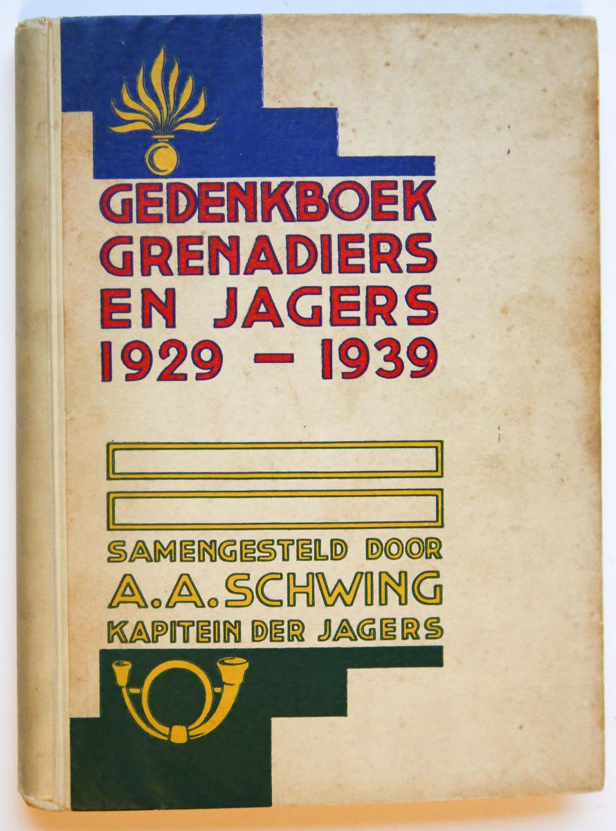 Schwing, A.A., - Gedenkboek grenadiers en jagers 1929-1939, geb., gell, 368 pag.