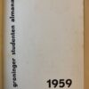 Groninger Studenten Almanak 1959, Groningen 1959, 433 pp.