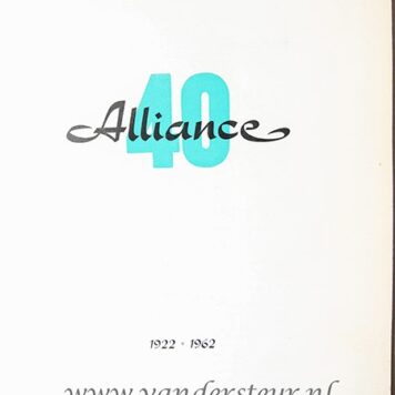 Alliance 40, 1922-1962, 48 pp, [Haarlem, 1962].