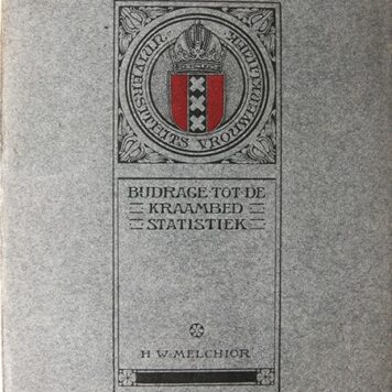 Bijdrage tot de kraambed Statistiek, Academisch Proefschrift tot verkrijging van den Graad van Doctor in de Geneeskunde aan de Universiteit van Amsterdam door Hendrik Willem Melchior, geboren te Winkel, op Vrijdag 18 december 1903, 93 pp.