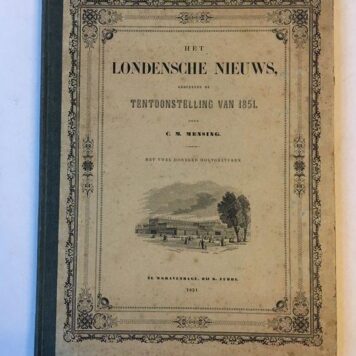 Het Londensche Nieuws; gedurende de tentoontselling van 1851 - 200 pagina's - hardcover - 38.5 x 28 cm.