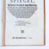 Pamphlet. Christalijnen spiegel, vhaer in men naecktelijtken kan zien, wie t'zedart eenige jaren herwaerts inde provintie van Hollandt, de hoogheydt rechten, privilegsen en vrij heden hebben gevioleert (...), 1619, 40 pp.