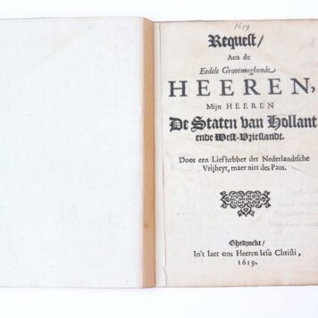Pamphlet. Request, aen de eedele grootmoghende heeren, mijn heeren De Staten van Hollant ende West-Vrieslandt, 1619, 8 pp.