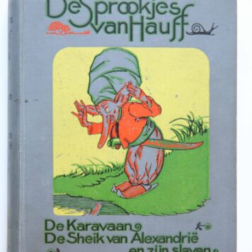 De sprookjes van Hauff, De Karavaan en De Sheik van Alessandria, Amsterdam N.V. Uitgeversmaatschappij "Groot Nederland", 201 pp.