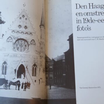 Den Haag en omstreken in 19de eeuwse foto's, Amsterdam 1975, 163 pag., geïll.