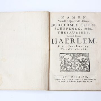 Namen van de regeerende heeren burgermeesteren, schepenen, ende thesauriers, geweest binnen Haerlem: zedert den iare 1430 tot den iare 1665, Tot Haerlem : gedruckt by Pieter Casteleyn, 1665, 74 pp.
