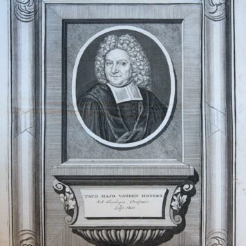 [Portrait print of theologian Johannes van den Honert] TACO HAJO VANDEN HONERT, 1715-1716.