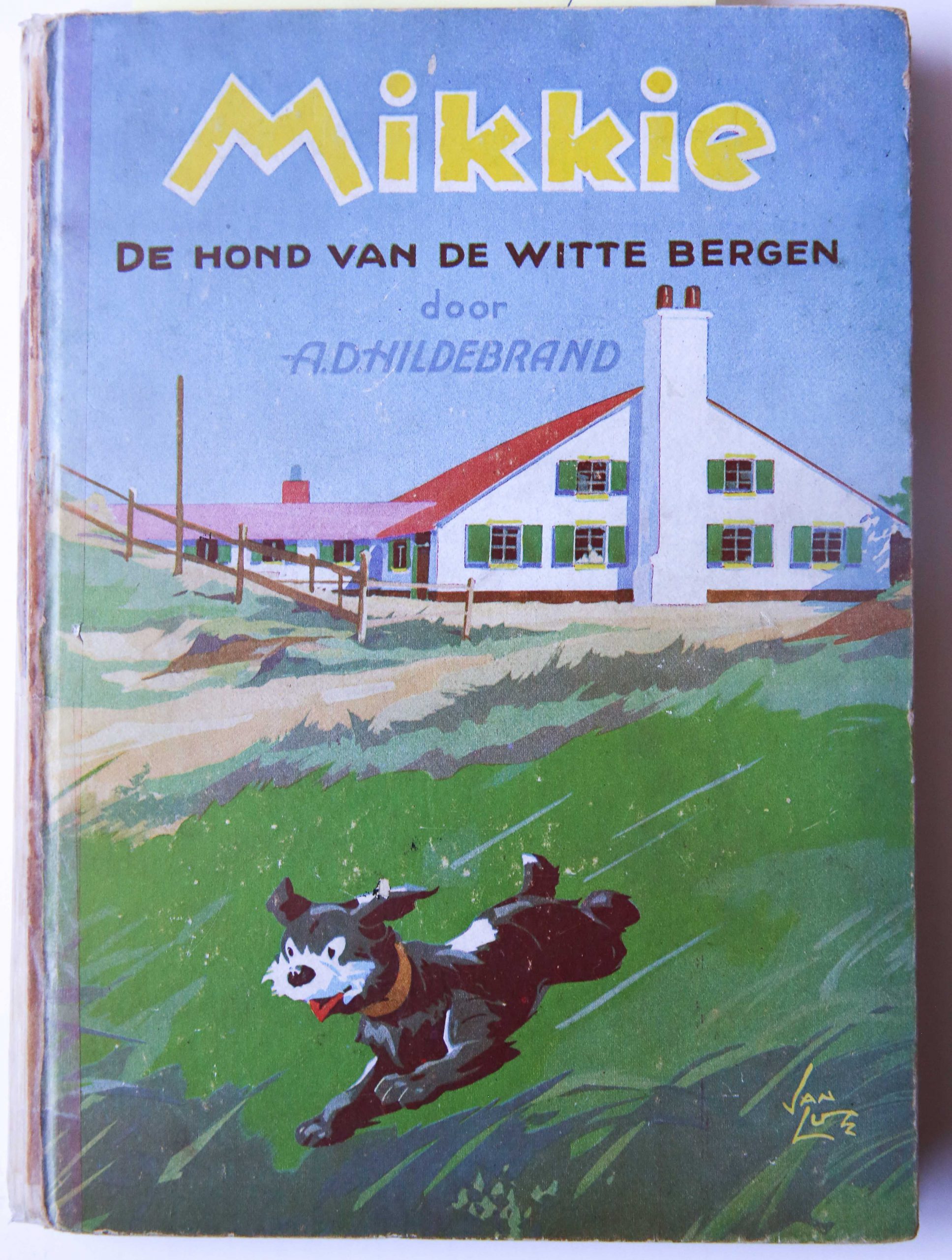 Mikkie, de hond van de Witte Bergen, N.V. Uitgeversmaatschappij A. Rutgers, Naarden 1942, 172 p.
