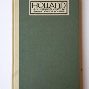 Holland, the Birthplace of American Political, Civic and Religious Liberty, An Historical Essay , Paul Elder & Company publishers San Francisco U.S.A., 1915, 89 pp. With original signature in handwriting on the first page.