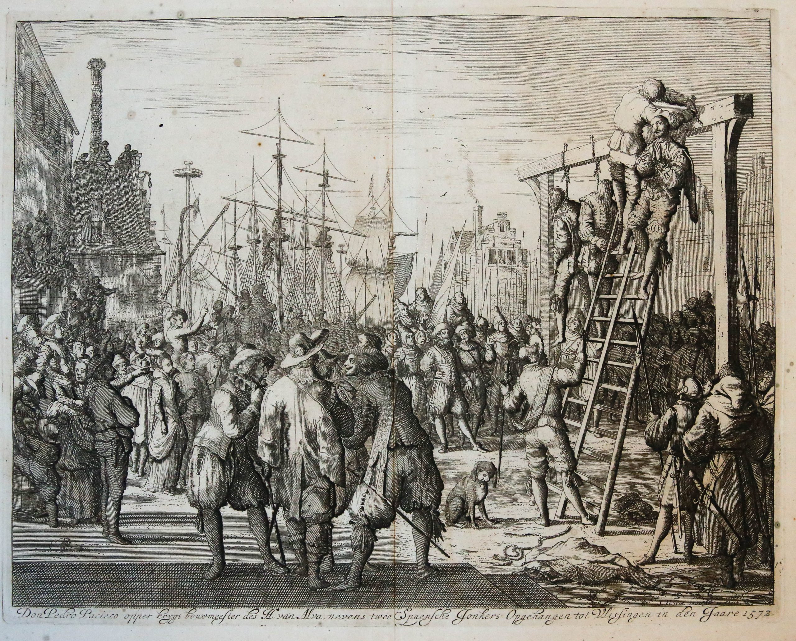 'Don Pedro Pacieco opper krygs bouwmeester des H. van Alva ... Opgehangen tot Vlissingen in den Jaare 1572'; Pacieco hanged in Flushing, 1572