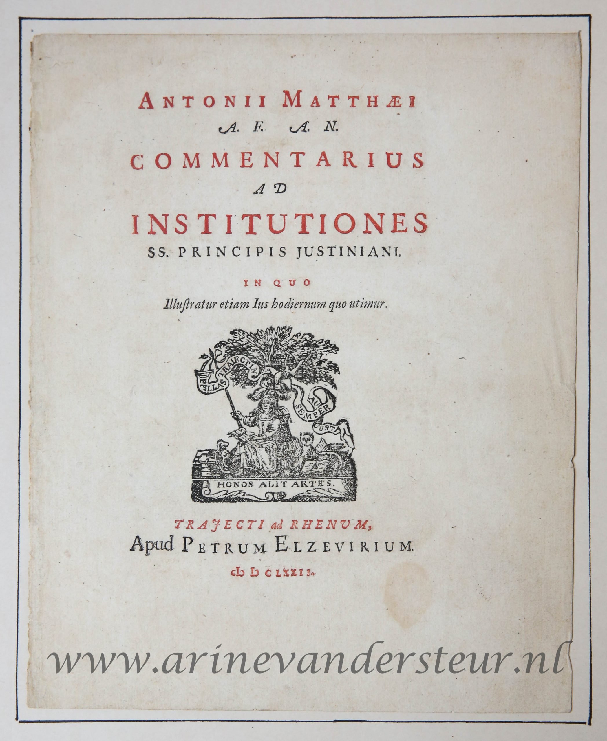 [Antique title page, 1672] ANTONII MATTHAEI A.F. A.N. COMMENTARIUS AD INSTITUTIONES SS. PRINCIPIS JUSTINIANI [...], published 1672, 1 p.