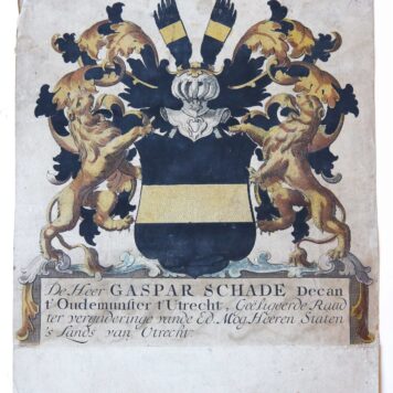 Wapenkaart/Coat of Arms Gaspar Schade. Text: de heer Gaspar Schade decan t'oudemunster t'Utrecht, geeligeerde Raad ter vergaderinge vande Ed. Mog. Heeren Staten 's Lands van Utrecht, wapenkaart, 1 p.