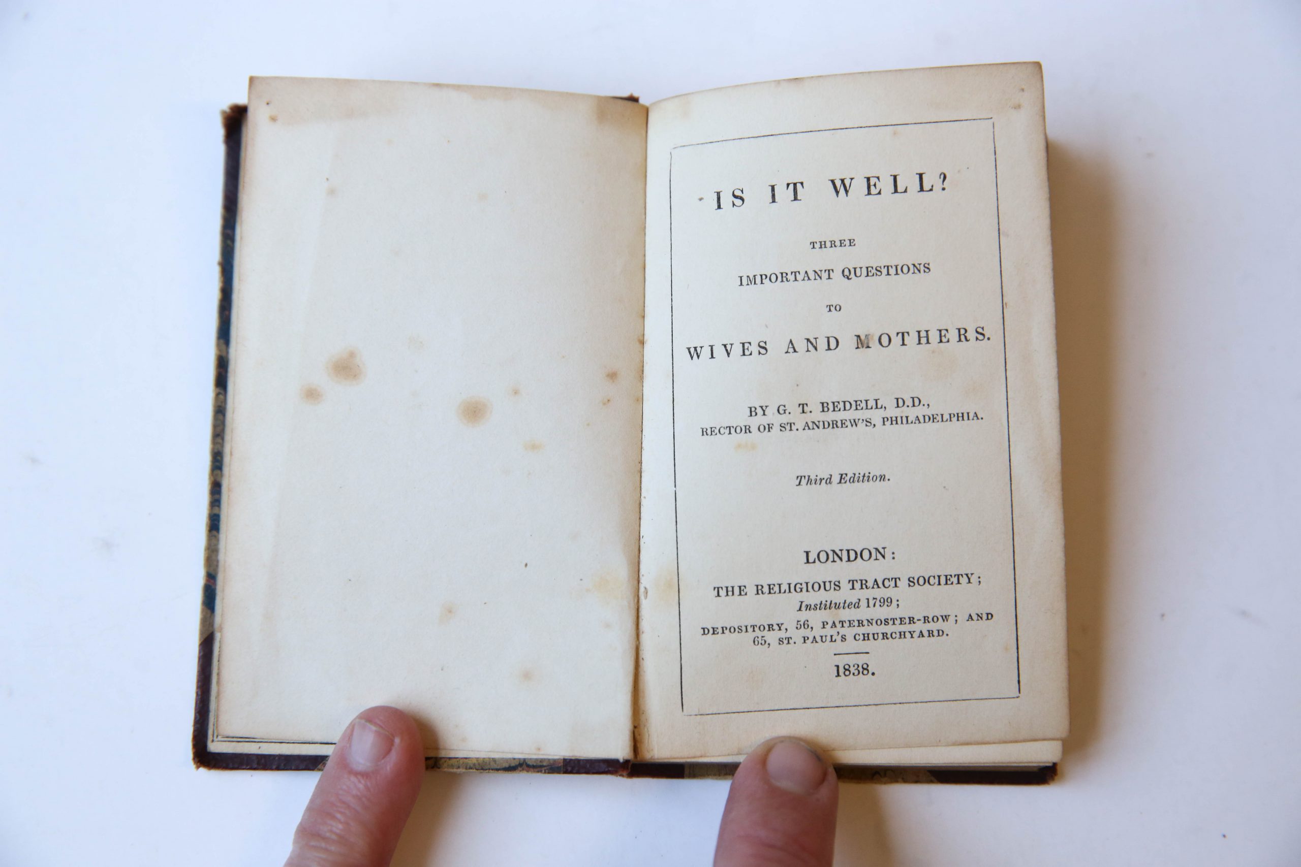 Is it well? Three important questions to Wives and Mothers. Third edition, London, The religious Tract Society: Instituted 1799, 1838, 118 pp.