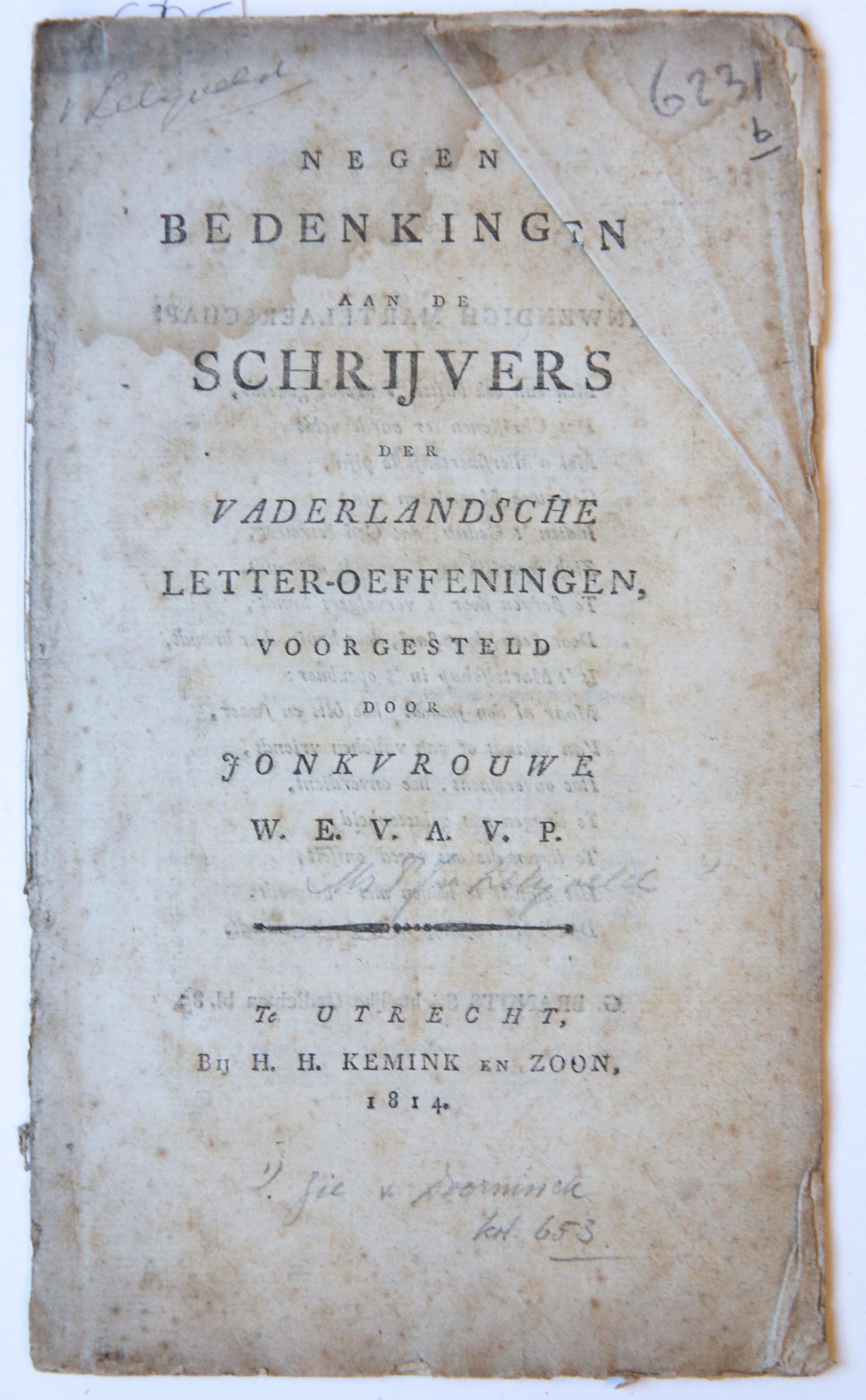 Negen bedenkingen aan de schrijvers der Vaderlandsche Letter-oeffeningen voorgesteld door Jonkvrouwe W.E.V.A.V.P., Utrecht: H.H. Kemink en zoon 1814, 23 pp.