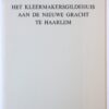 Het kleermakersgildehuis aan de Nieuwe Gracht te Haarlem, Haarlem 1975, 42 pag.