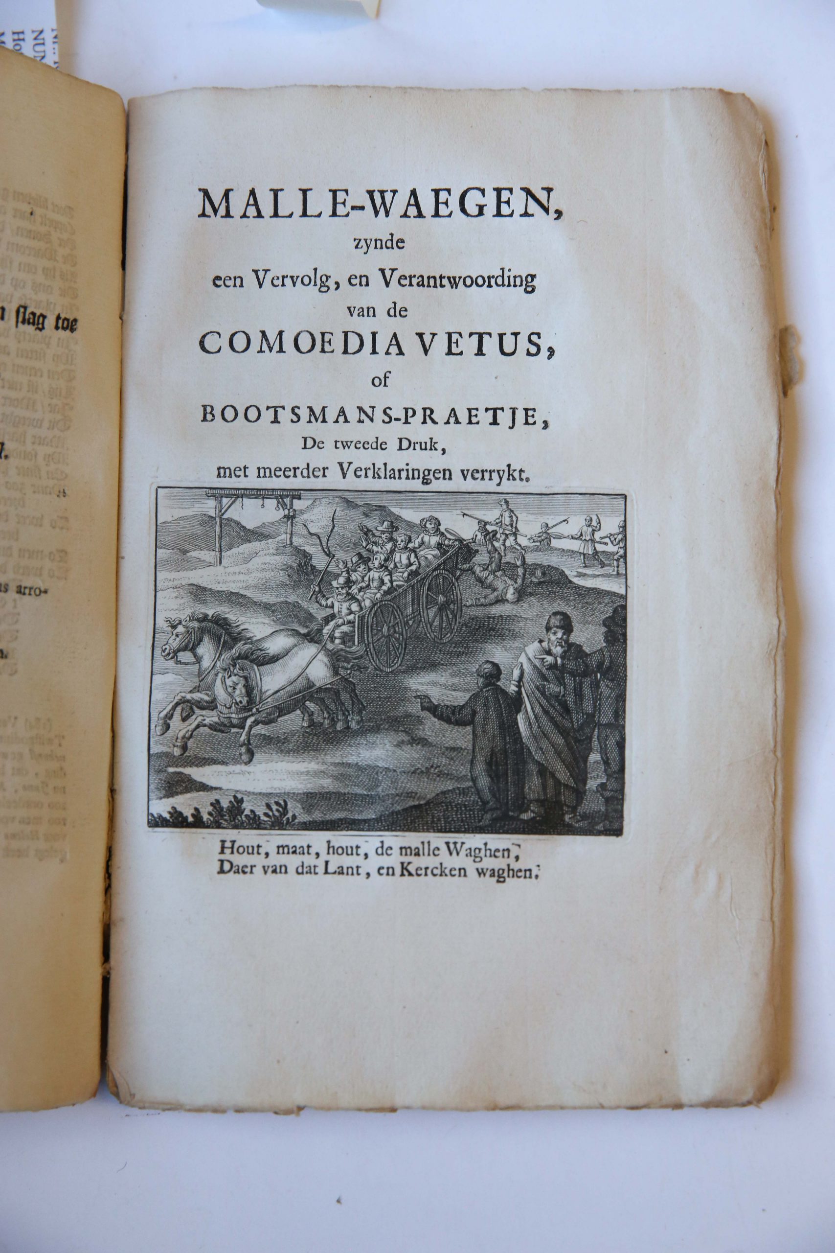 Comoedia vetus of bootsmans-praetje TOGETHER WITH Malle-waegen, zynde een vervolg (...). Amsterdam, P. Visser, 1732, 8+136+(16) pp. Corrected enlarged edition: Door eenige Aentekeninge opgeheldert en vermeerdert.