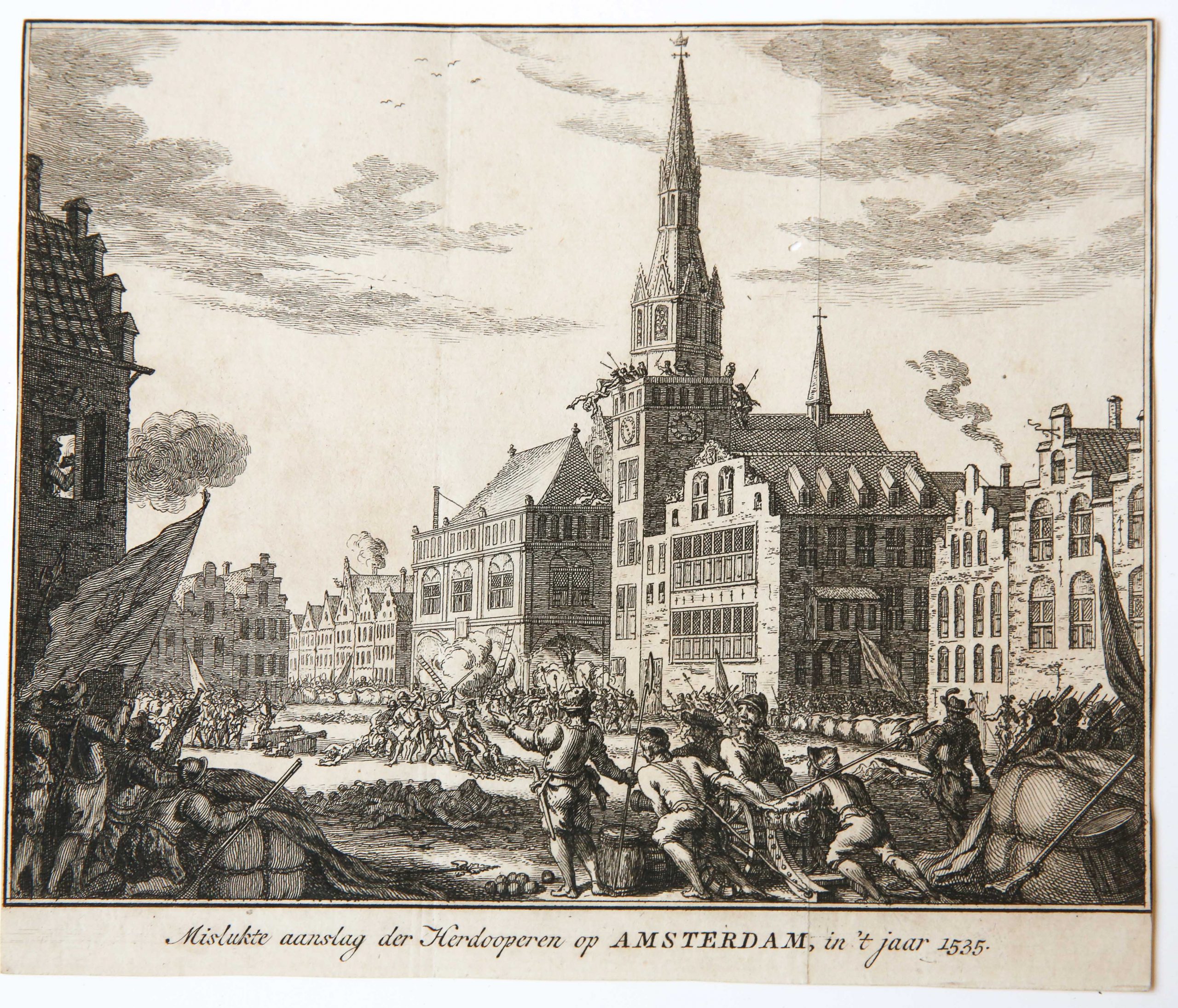 [Original etching/ets] Wederdopersoproer; failed assault by anabaptists in Amsterdam, 1535.