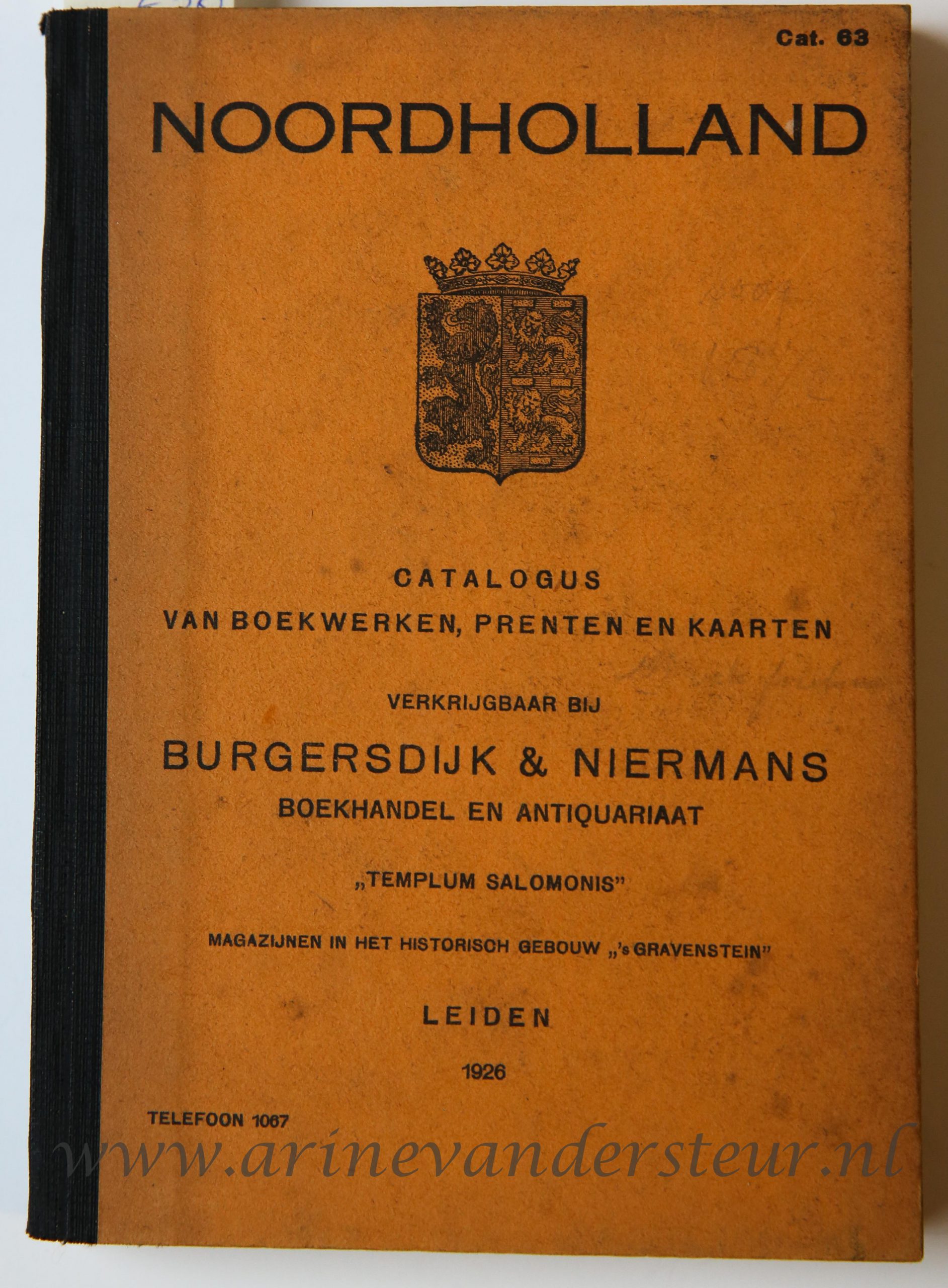 Catalogus van boekwerken, prenten en kaarten. NoordHolland, cat. 63, Leiden 1926, Boeken- en kunstveiling v.d. Woude Brakke Grond (ingang St. Pietershalsteeg 8) Amsterdam. november 1948, 31 pp.