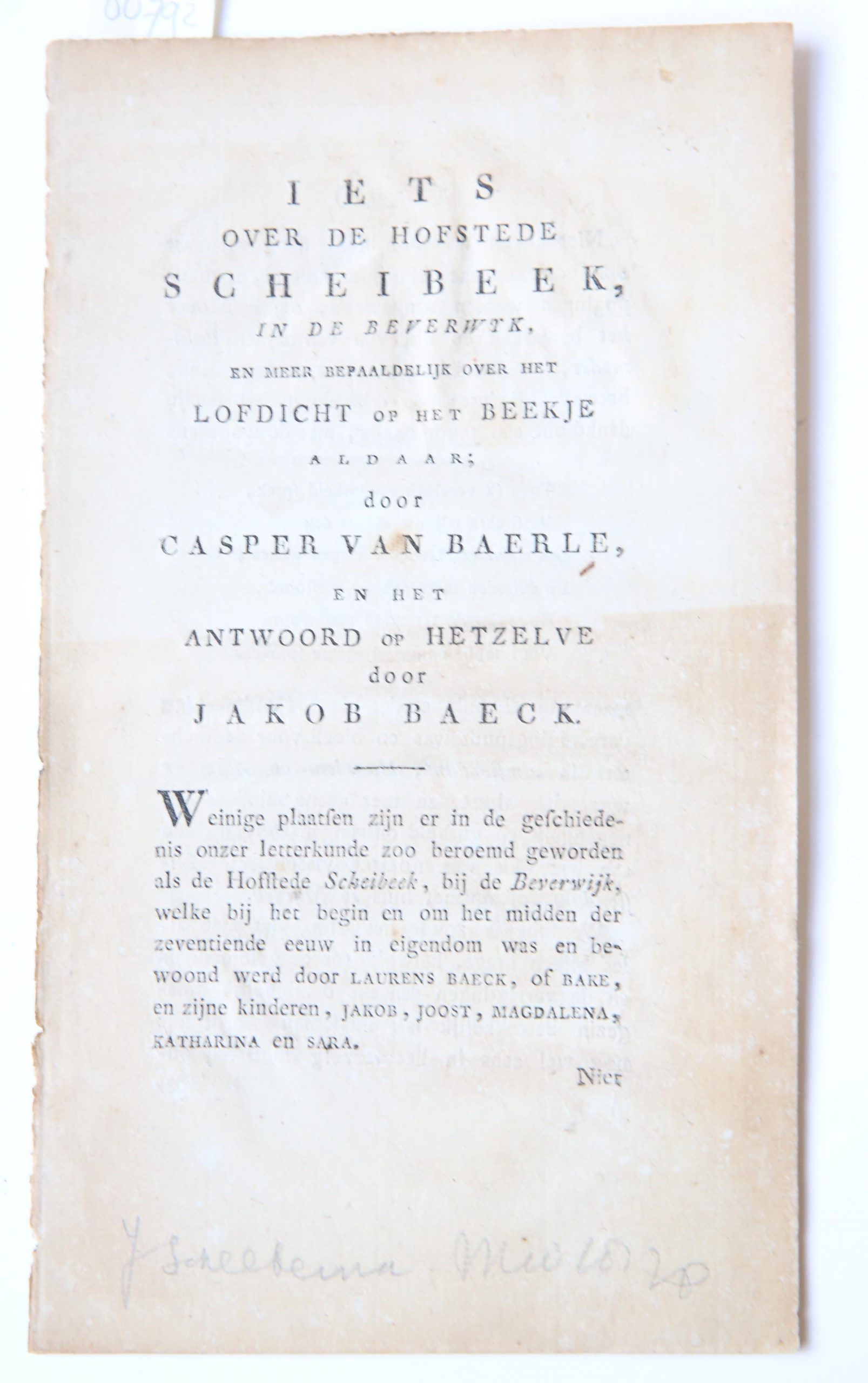 Iets over de hofstede Scheibeek in de Beverwijk en meer bepaaldelijk over het lofdicht op het beekje aldaar door Casper van Baerle en het antwoord op hetzelve door Jakob Baeck, p. 237-248.