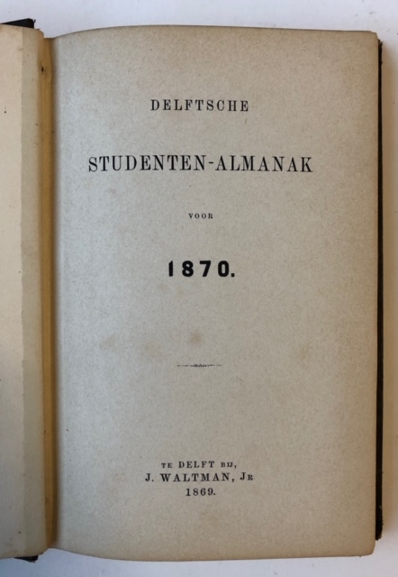 Delftsche Studenten Almanak voor 1870, Delft J. Waltman Jr. 1870, 280 pp.