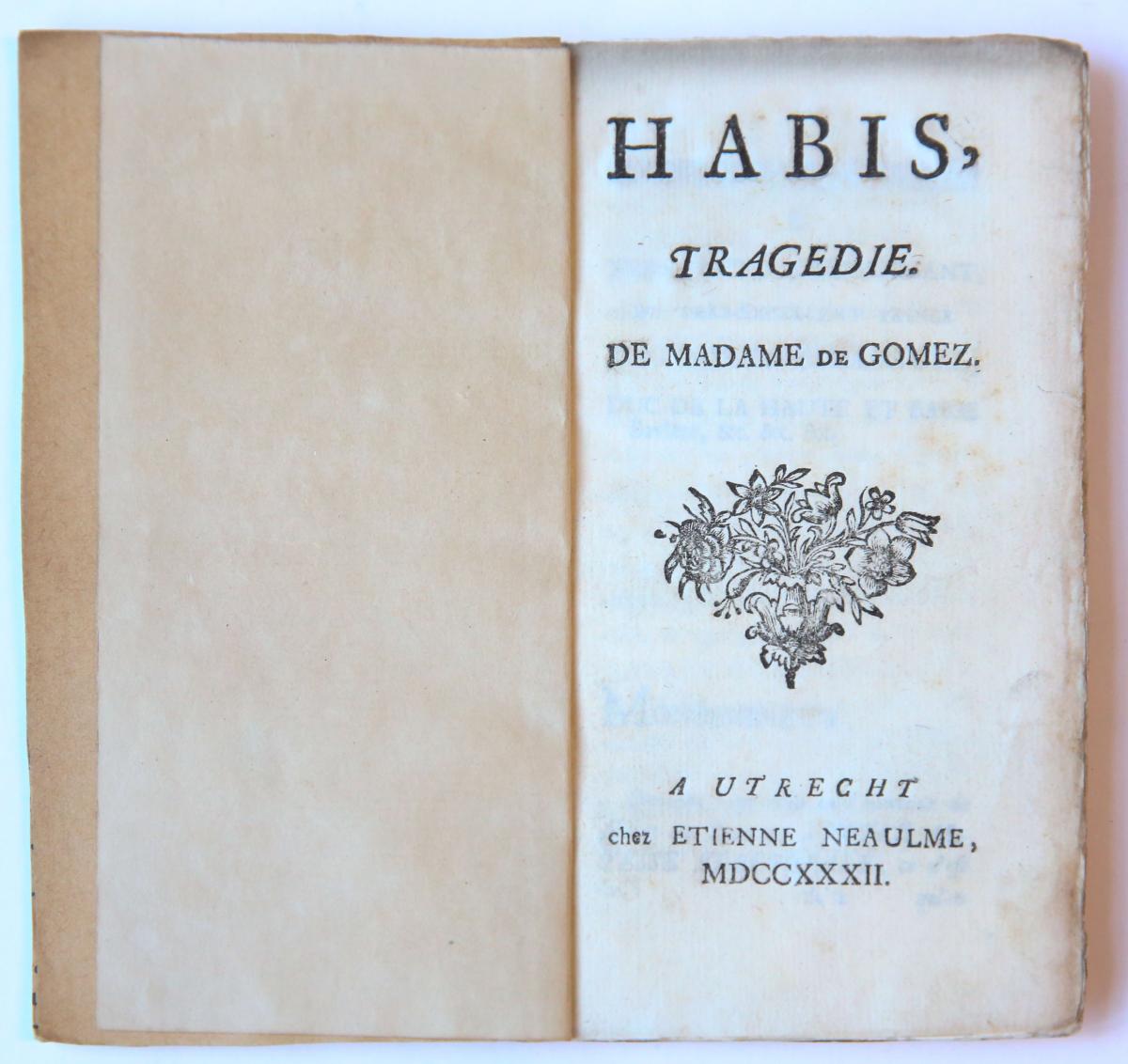 Habis, tragedie. Utrecht, Etienne Neaulme, 1732.
